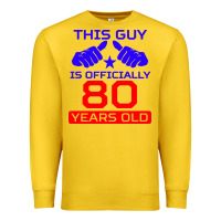 Lemon this guy is 80 years funny 80th birthday Premium Sweatshirt - artisFamous
