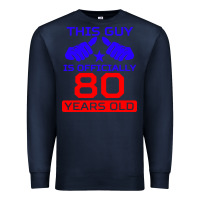 Navy this guy is 80 years funny 80th birthday Premium Sweatshirt - artisFamous