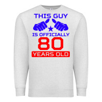 Oatmeal Heather this guy is 80 years funny 80th birthday Premium Sweatshirt - artisFamous