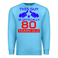 Ocean Blue this guy is 80 years funny 80th birthday Premium Sweatshirt - artisFamous