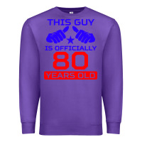 Purple this guy is 80 years funny 80th birthday Premium Sweatshirt - artisFamous