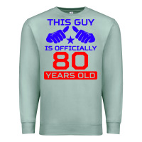 Seafoam this guy is 80 years funny 80th birthday Premium Sweatshirt - artisFamous