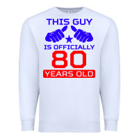 White this guy is 80 years funny 80th birthday Premium Sweatshirt - artisFamous