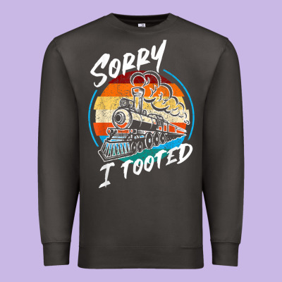 Sorry I Tooted Premium Sweatshirt Designed By Artisfamous