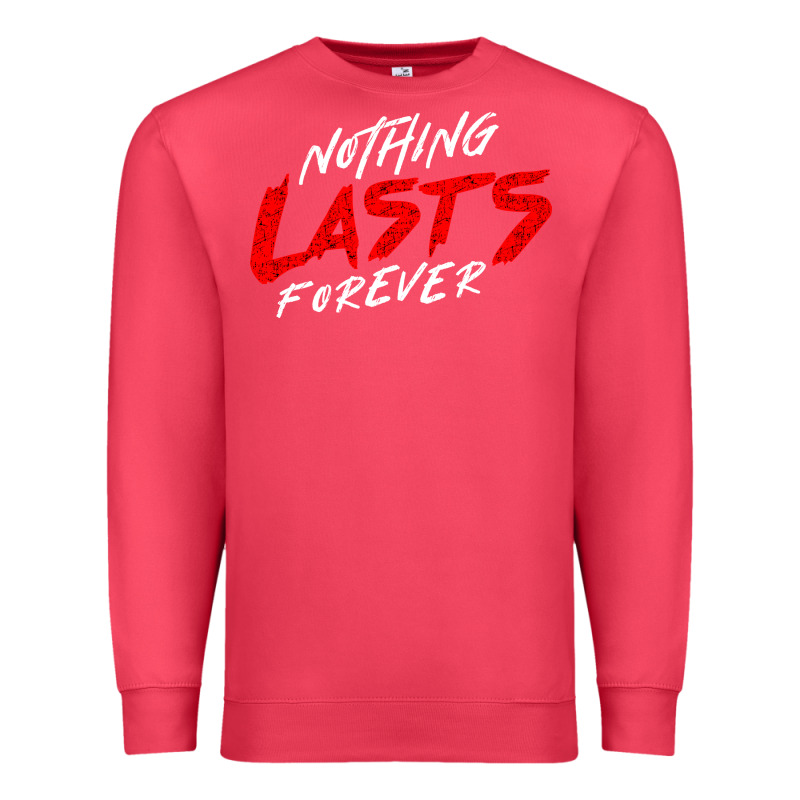 Nothing Lasts Forever Premium Sweatshirt by artisFamous | Teevron