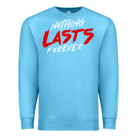Ocean Blue Nothing lasts forever Premium Sweatshirt - artisFamous