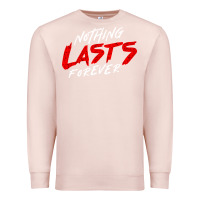 Pale Pink Nothing lasts forever Premium Sweatshirt - artisFamous
