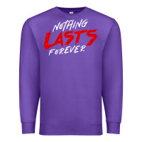 Purple Nothing lasts forever Premium Sweatshirt - artisFamous