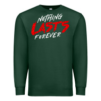 Sports Green Nothing lasts forever Premium Sweatshirt - artisFamous