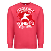 Cardinal surely not everybody was kung fu fighting Premium Sweatshirt - artisFamous