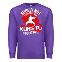 Purple surely not everybody was kung fu fighting Premium Sweatshirt - artisFamous