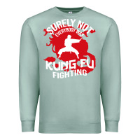 Seafoam surely not everybody was kung fu fighting Premium Sweatshirt - artisFamous