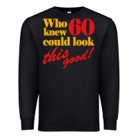 Black funny 60th birthday this good Premium Sweatshirt - artisFamous