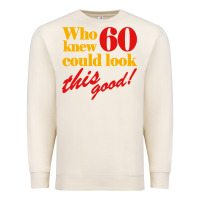 Sandshell funny 60th birthday this good Premium Sweatshirt - artisFamous