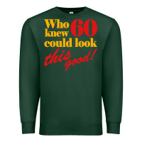 Sports Green funny 60th birthday this good Premium Sweatshirt - artisFamous
