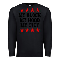 Black my block my hood my city Premium Sweatshirt - artisFamous