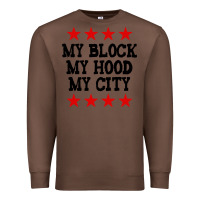 Chestnut my block my hood my city Premium Sweatshirt - artisFamous