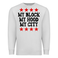 Dove Grey my block my hood my city Premium Sweatshirt - artisFamous