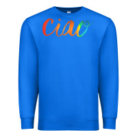 True Royal ciao italian saying Premium Sweatshirt - artisFamous