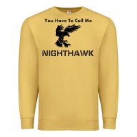 Antique Gold you have call me nighthawk Premium Sweatshirt - artisFamous