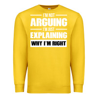 Lemon I'M NOT ARGUING I'M JUST EXPLAINING WHY I'M RIGHT FUNNY Premium Sweatshirt - artisFamous