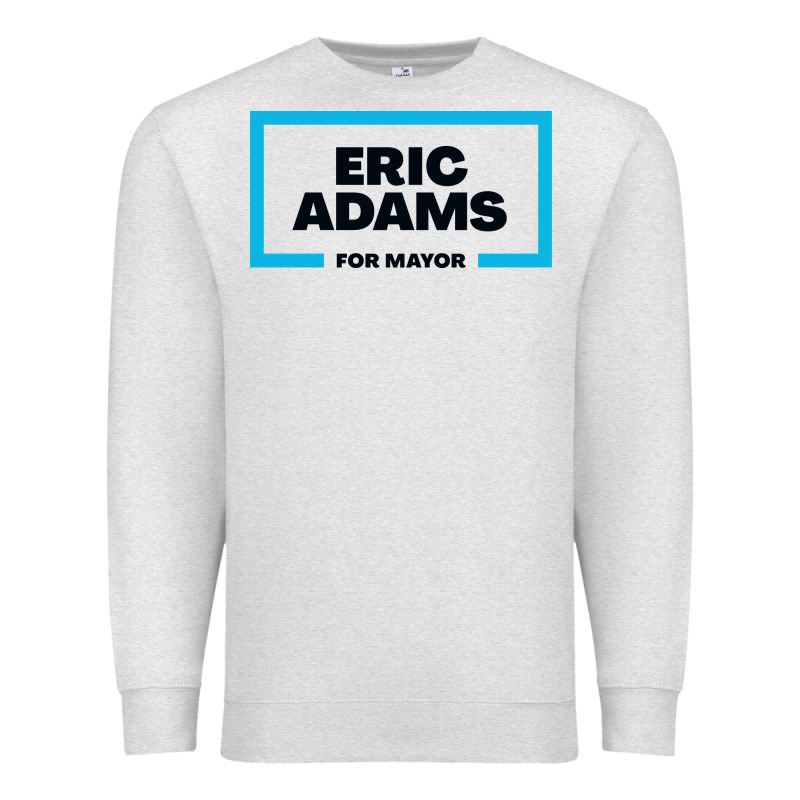 Eric Adams For Mayor Premium Sweatshirt by artisFamous | Teevron