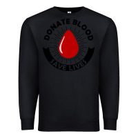 Black donate blood save lives blood donor Premium Sweatshirt - artisFamous