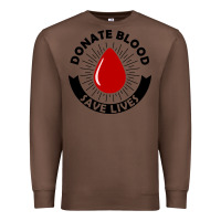 Chestnut donate blood save lives blood donor Premium Sweatshirt - artisFamous