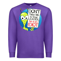 Purple dont take me to your leader Premium Sweatshirt - artisFamous