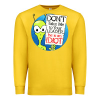 Lemon dont take me to your leader Premium Sweatshirt - artisFamous