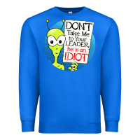 True Royal dont take me to your leader Premium Sweatshirt - artisFamous