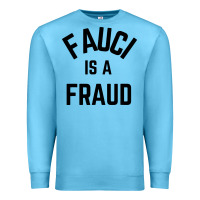 Ocean Blue fauci is a fraud Premium Sweatshirt - artisFamous