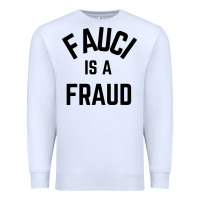 White fauci is a fraud Premium Sweatshirt - artisFamous
