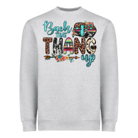 Back That Thang Up Heavyweight Sweatshirt | Teevron