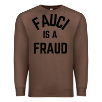 Chestnut fauci is a fraud Premium Sweatshirt - artisFamous