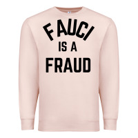 Pale Pink fauci is a fraud Premium Sweatshirt - artisFamous