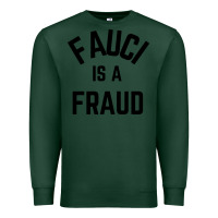 Sports Green fauci is a fraud Premium Sweatshirt - artisFamous