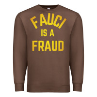 Chestnut fauci is a fraud Premium Sweatshirt - artisFamous