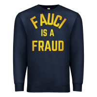Navy fauci is a fraud Premium Sweatshirt - artisFamous