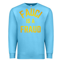 Ocean Blue fauci is a fraud Premium Sweatshirt - artisFamous