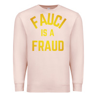 Pale Pink fauci is a fraud Premium Sweatshirt - artisFamous