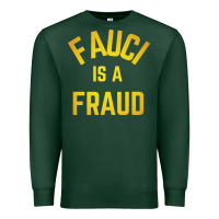 Sports Green fauci is a fraud Premium Sweatshirt - artisFamous
