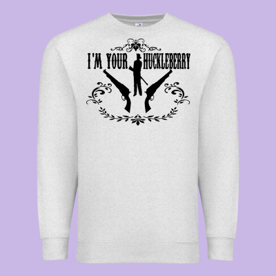 I'm Your Huckleberry Premium Sweatshirt Designed By Artisfamous