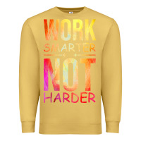 Antique Gold work smarter not harder Premium Sweatshirt - artisFamous