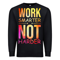 Black work smarter not harder Premium Sweatshirt - artisFamous