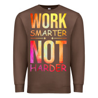 Chestnut work smarter not harder Premium Sweatshirt - artisFamous