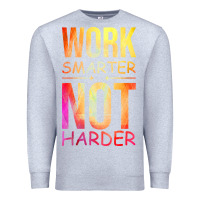 Heather Grey work smarter not harder Premium Sweatshirt - artisFamous