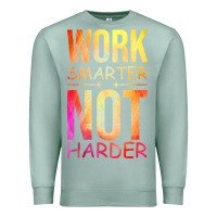 Seafoam work smarter not harder Premium Sweatshirt - artisFamous