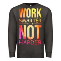 Smoke work smarter not harder Premium Sweatshirt - artisFamous