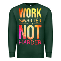Sports Green work smarter not harder Premium Sweatshirt - artisFamous